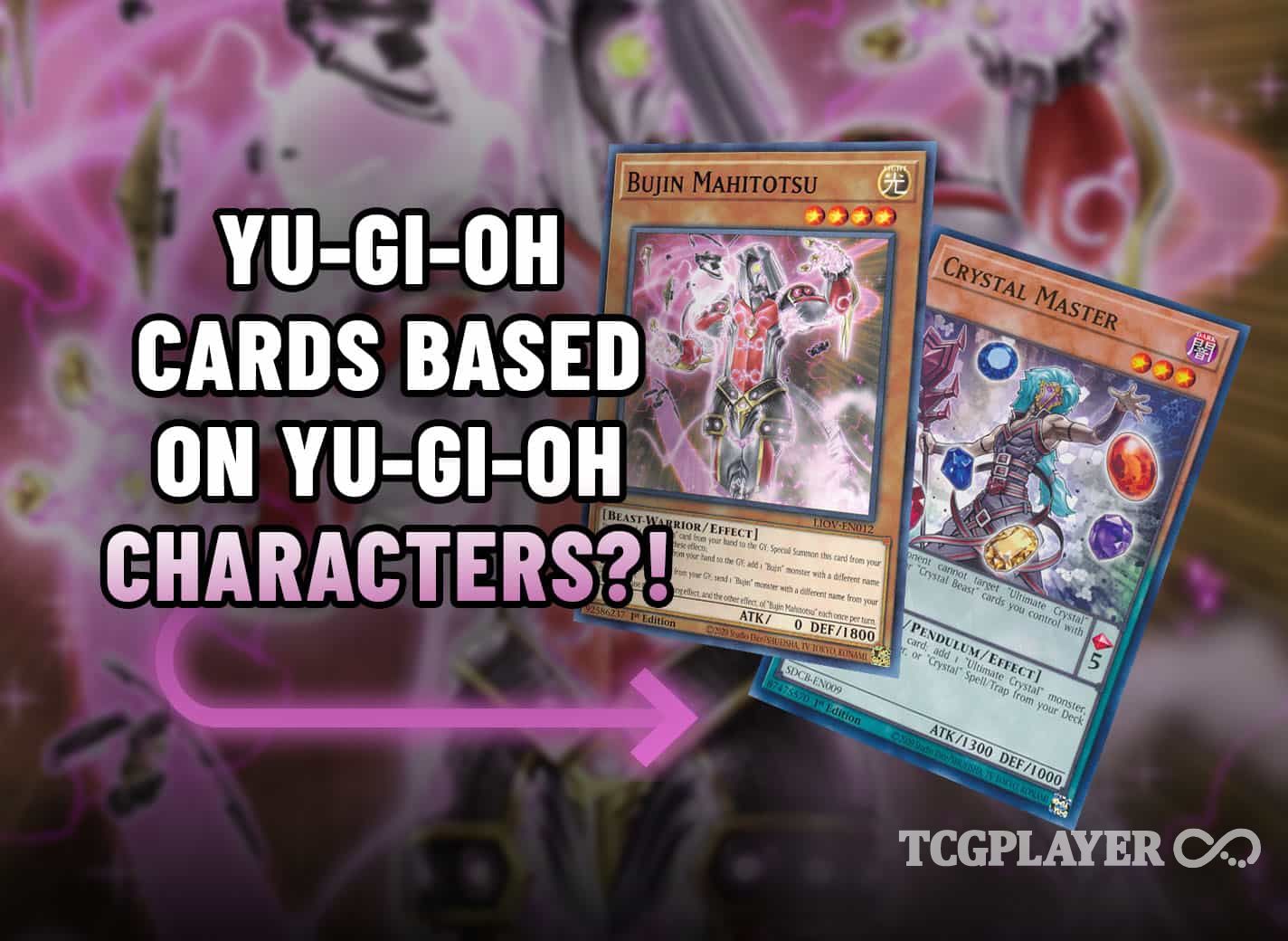 Yu-Gi-Oh Cards Based On Yu-Gi-Oh Characters?! | TCGplayer Infinite - How Many Cards Are In Yu Gi Oh